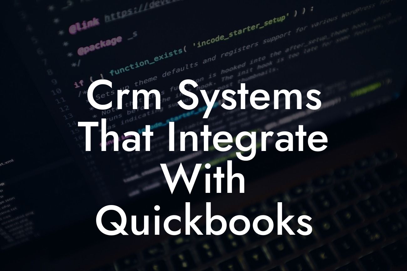 Crm Systems That Integrate With Quickbooks