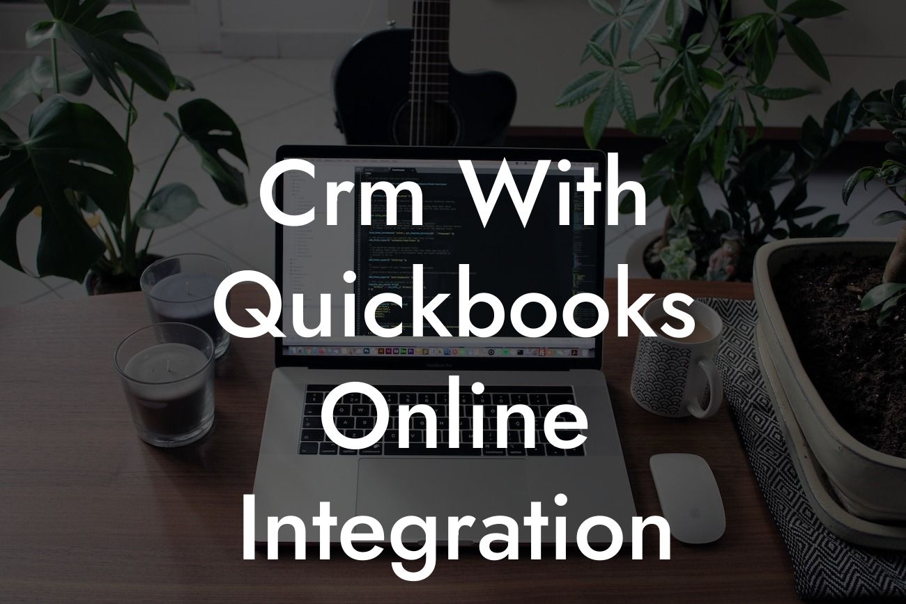 Crm With Quickbooks Online Integration