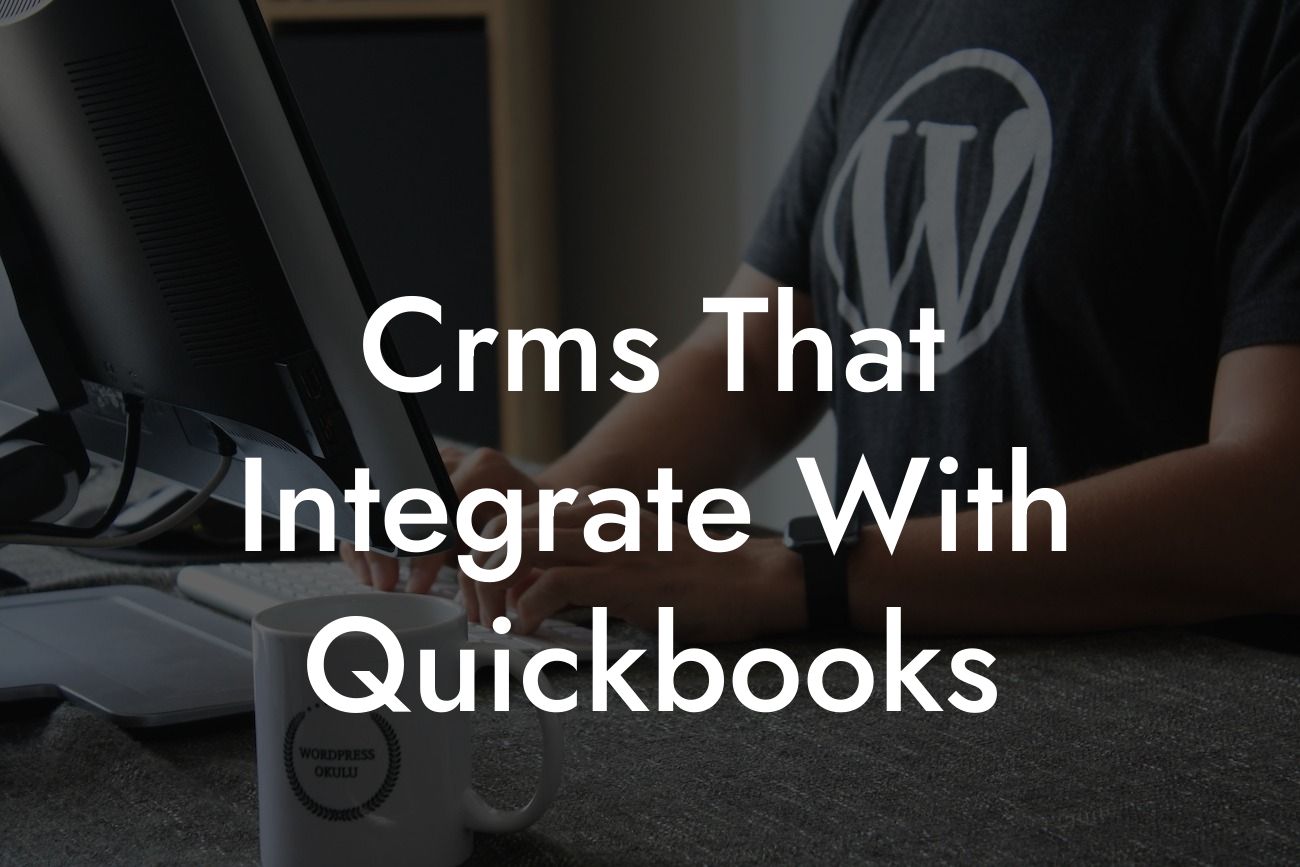 Crms That Integrate With Quickbooks