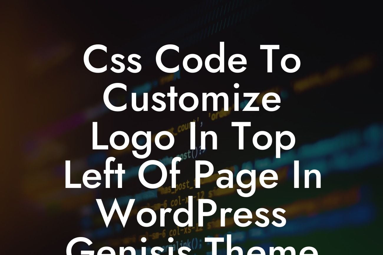 Css Code To Customize Logo In Top Left Of Page In WordPress Genisis Theme