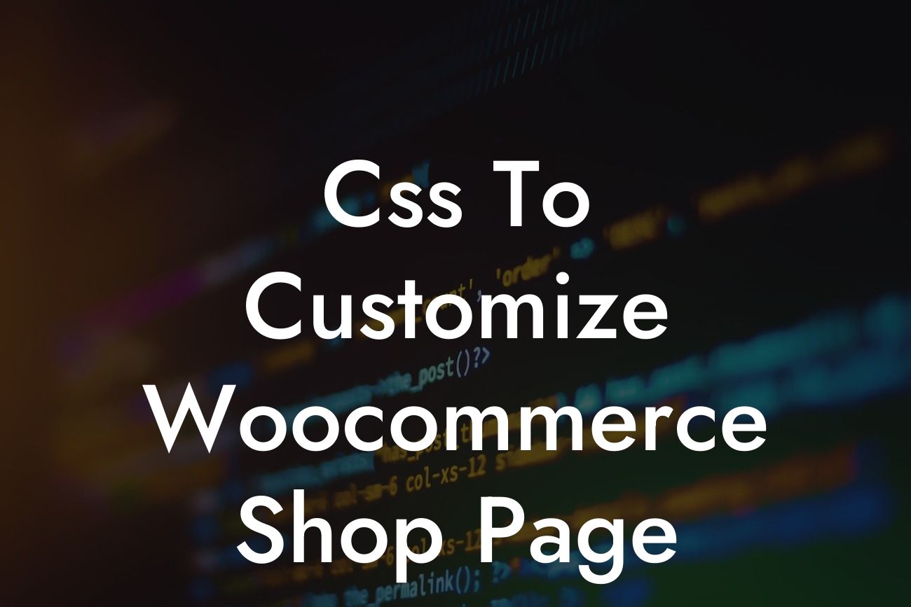 Css To Customize Woocommerce Shop Page