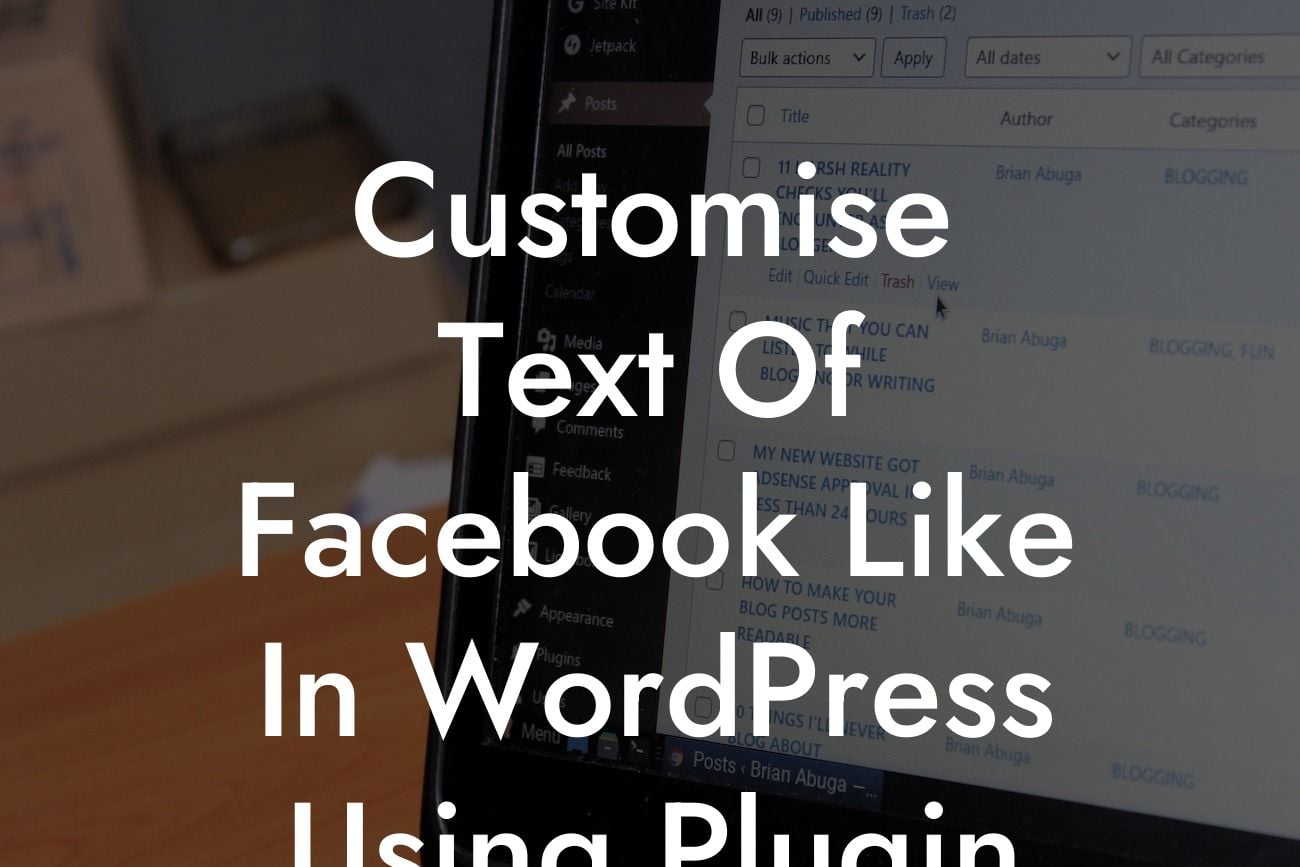 Customise Text Of Facebook Like In WordPress Using Plugin