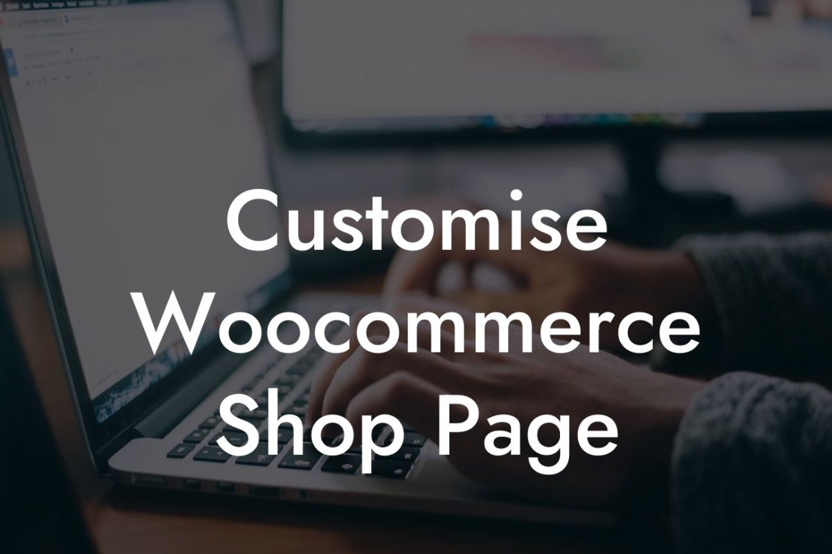 Customise Woocommerce Shop Page