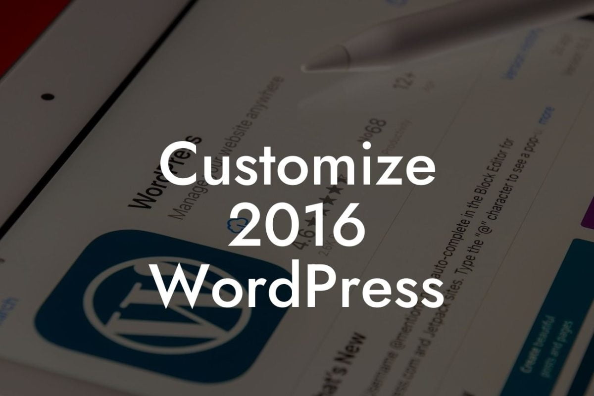 Customize 2016 WordPress