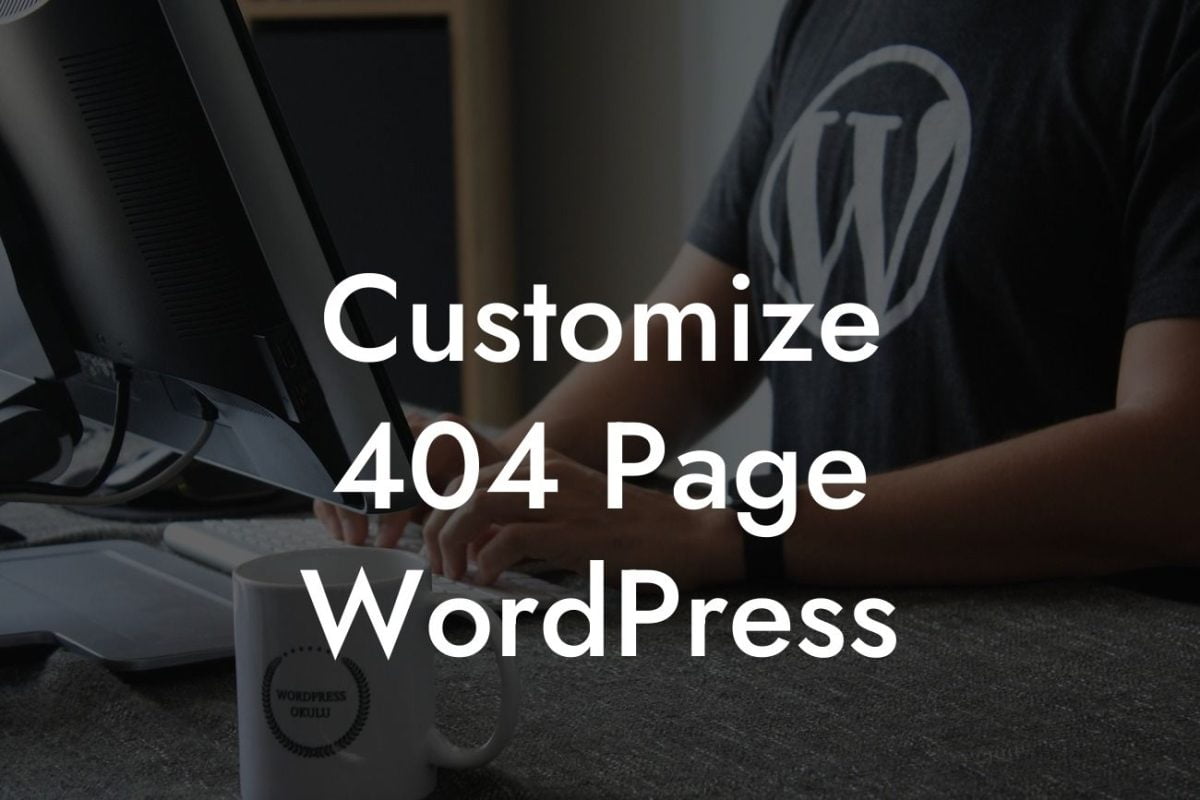 Customize 404 Page WordPress