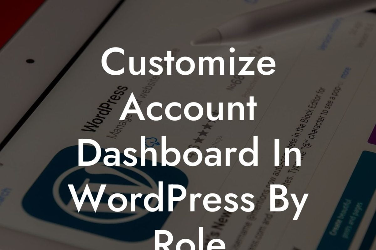 Customize Account Dashboard In WordPress By Role