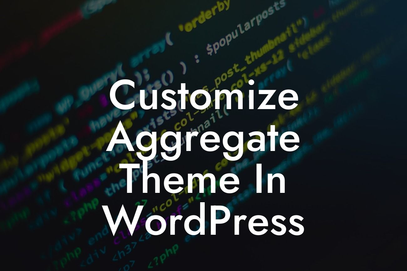 Customize Aggregate Theme In WordPress