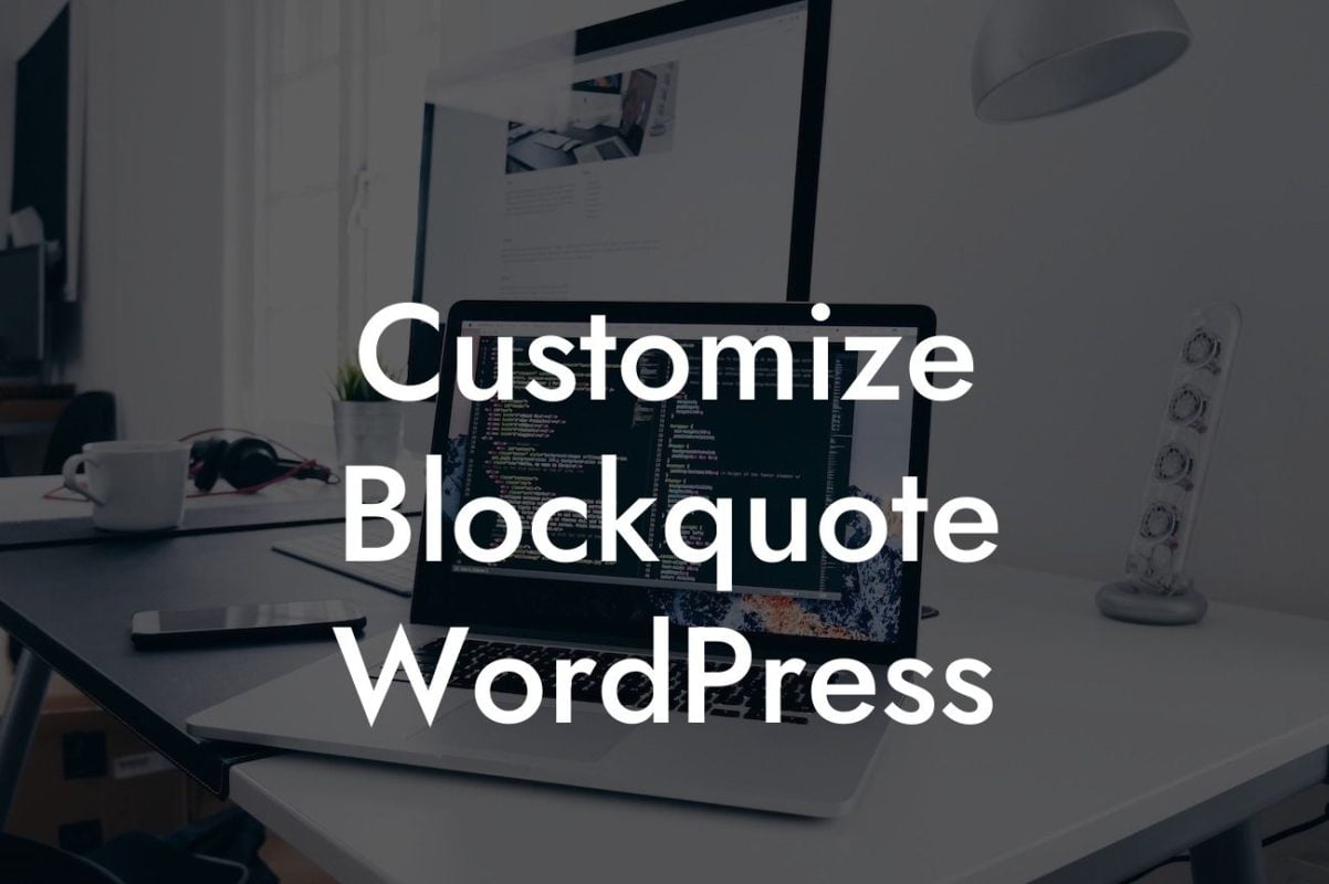 Customize Blockquote WordPress