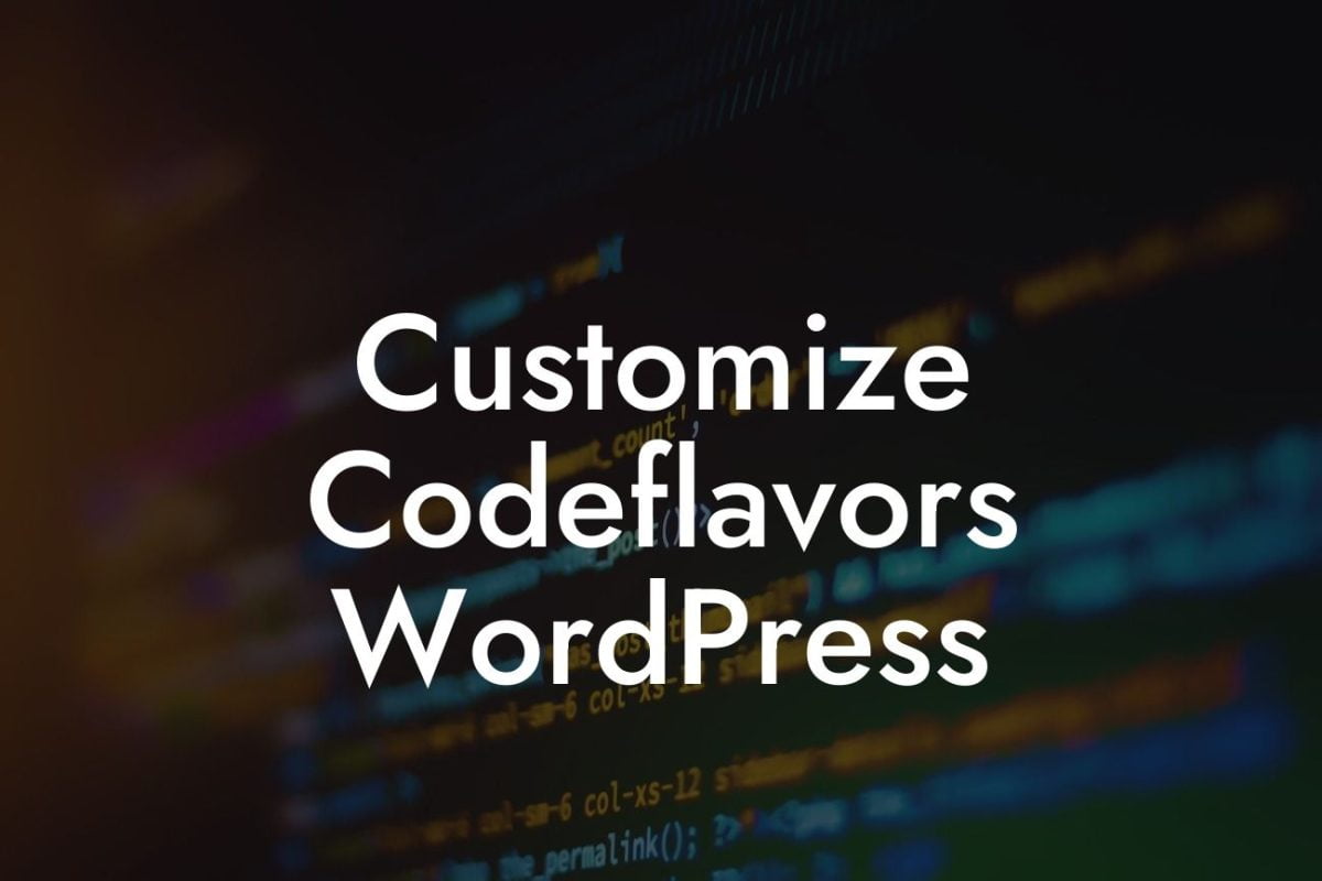 Customize Codeflavors WordPress