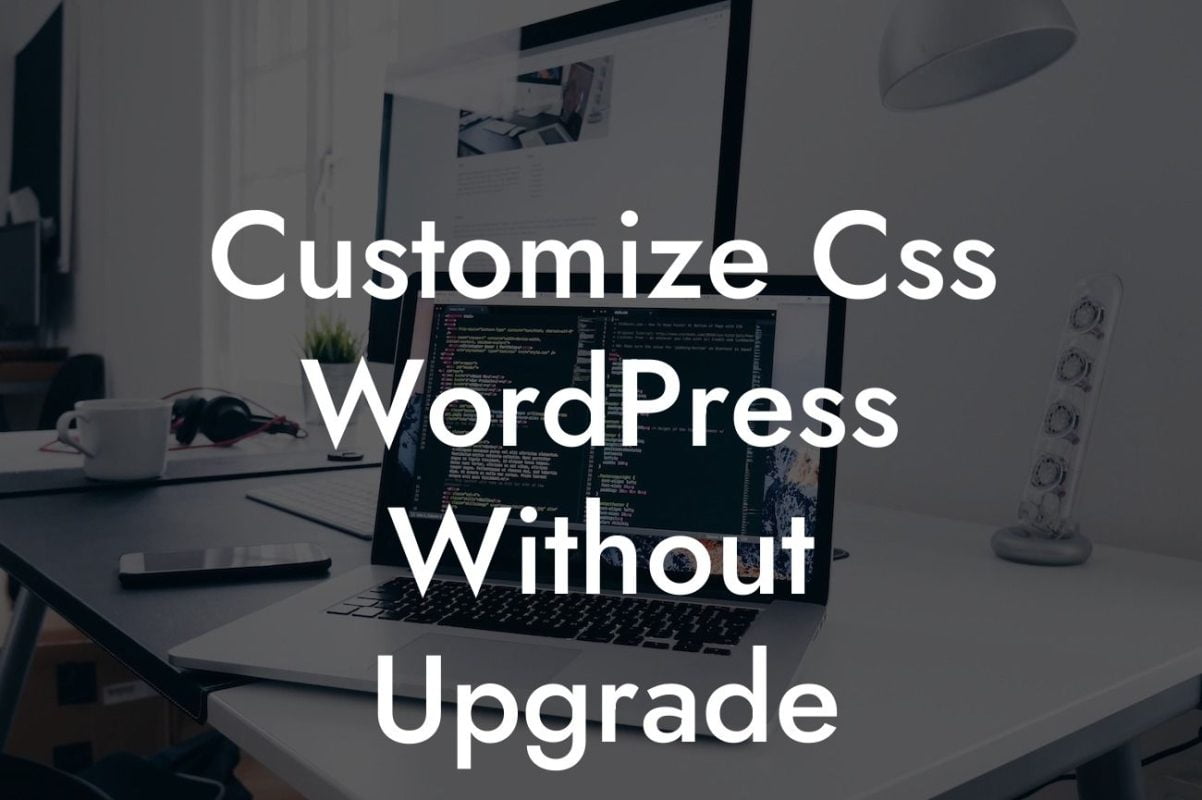 Customize Css WordPress Without Upgrade