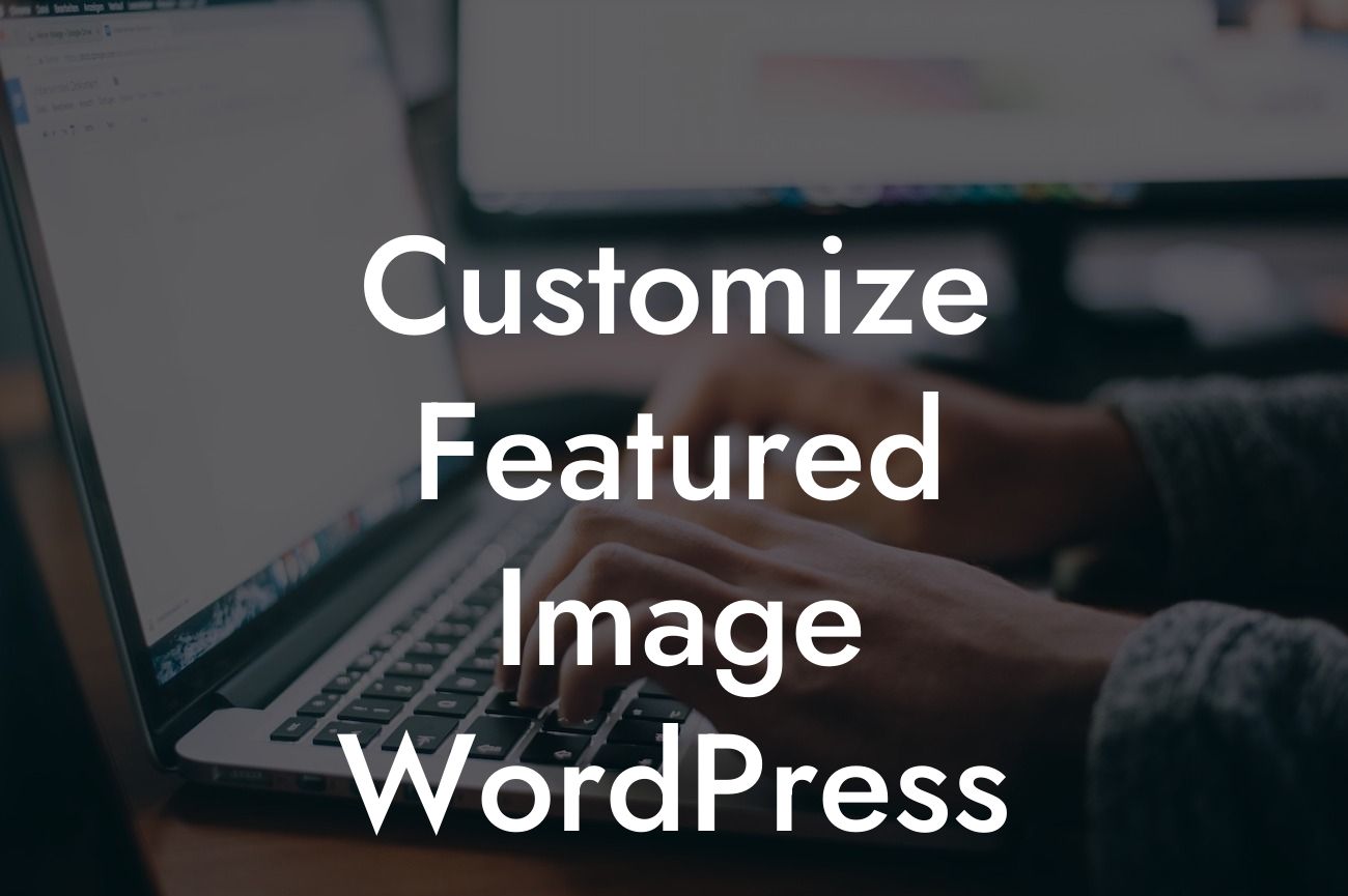 Customize Featured Image WordPress