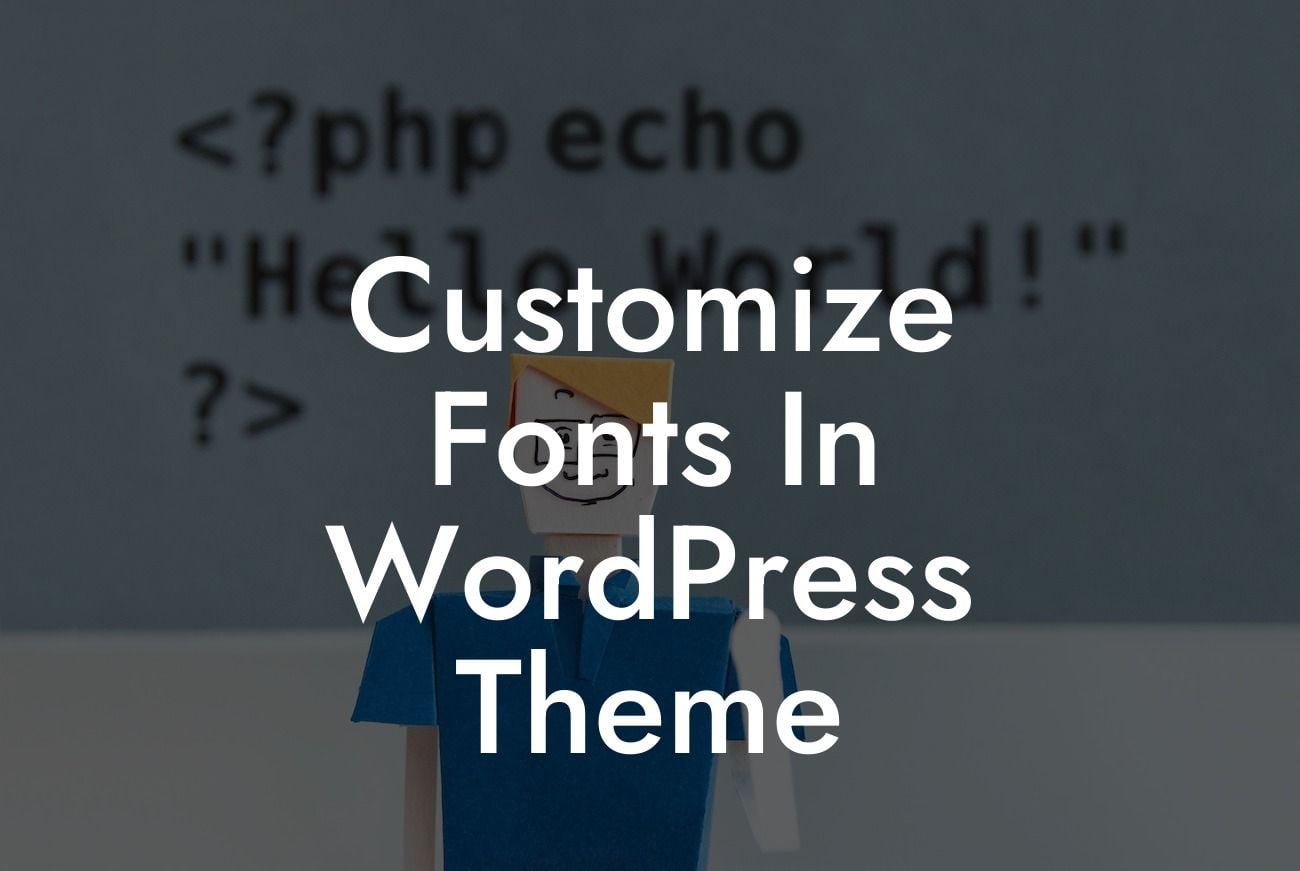 Customize Fonts In WordPress Theme