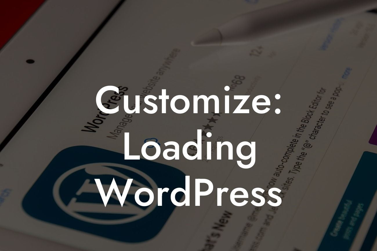 Customize: Loading WordPress