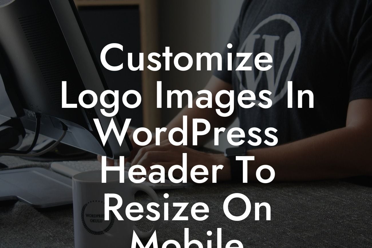 Customize Logo Images In WordPress Header To Resize On Mobile
