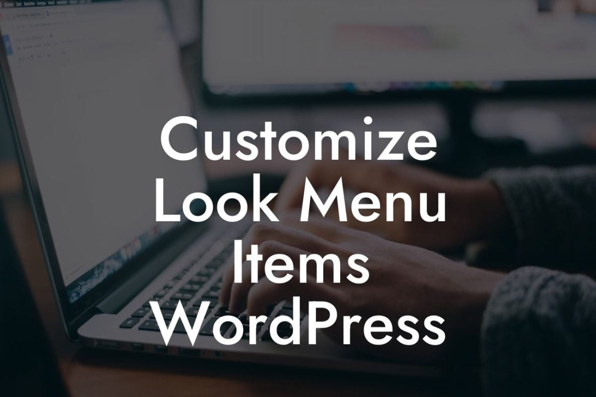 Customize Look Menu Items WordPress