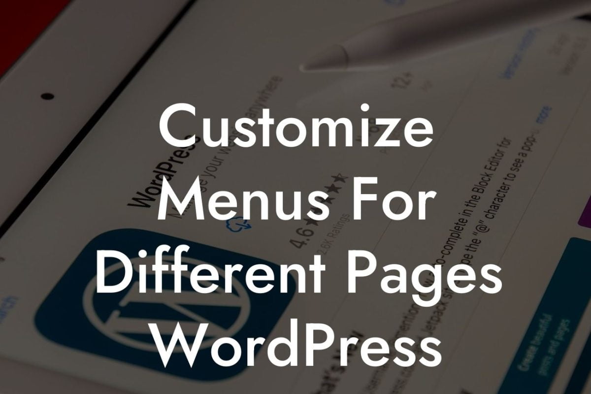 Customize Menus For Different Pages WordPress