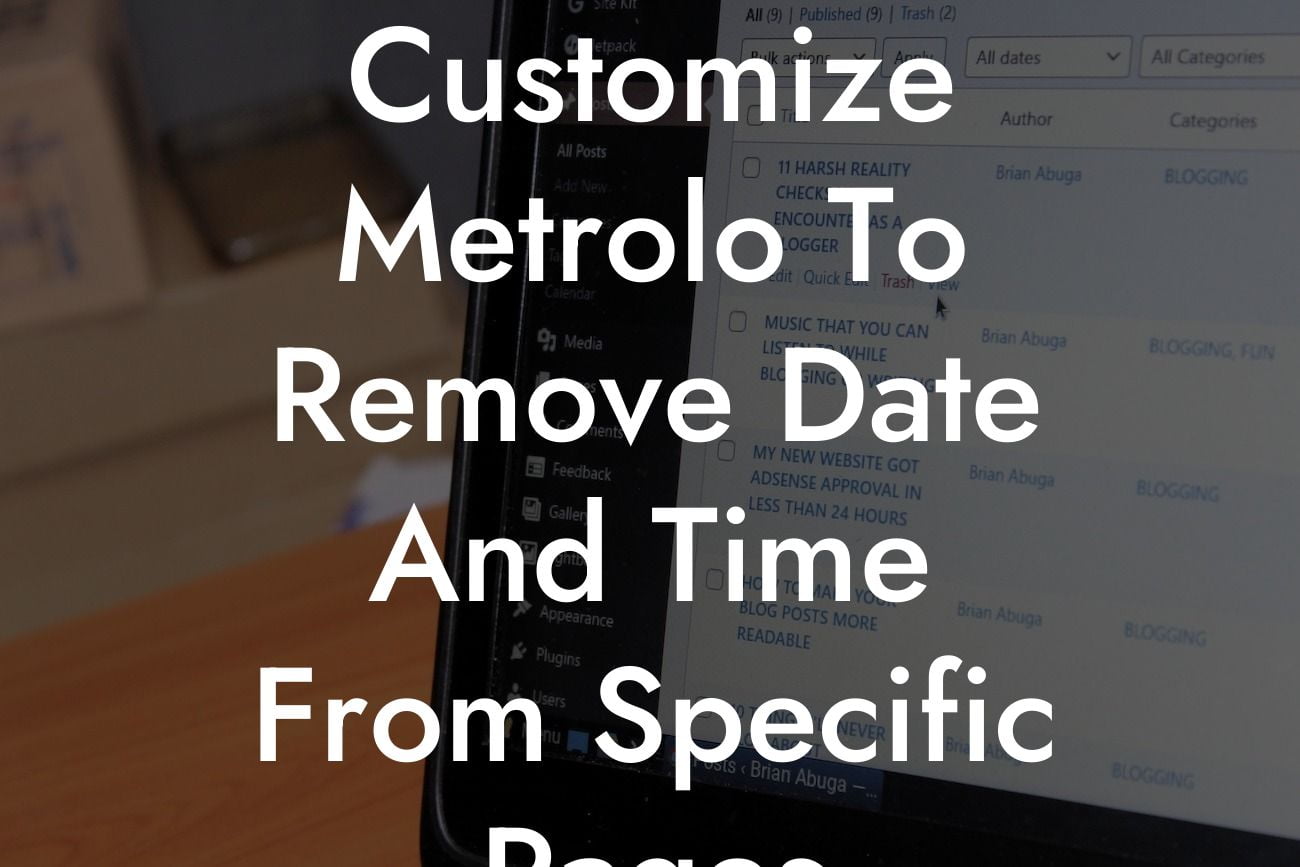 Customize Metrolo To Remove Date And Time From Specific Pages WordPress