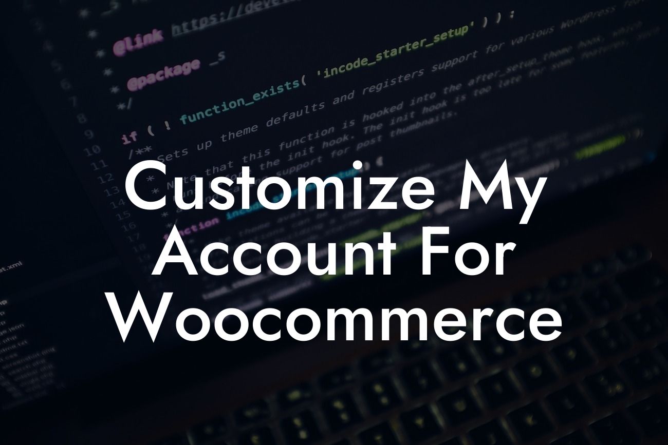 Customize My Account For Woocommerce