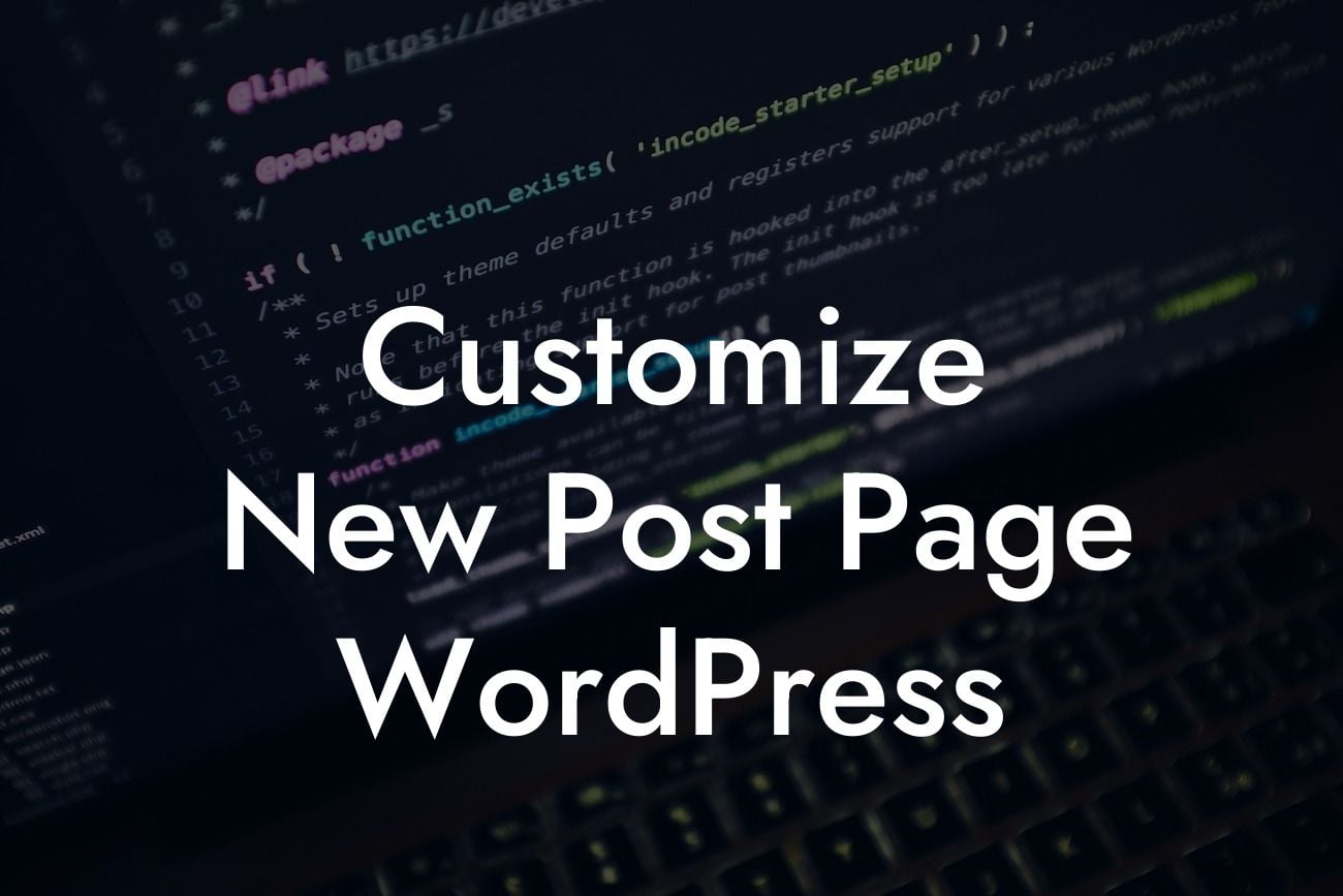 Customize New Post Page WordPress