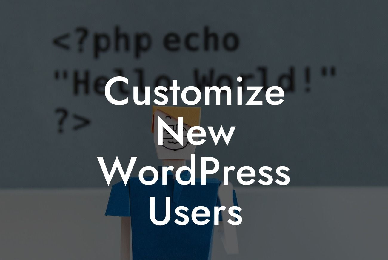 Customize New WordPress Users