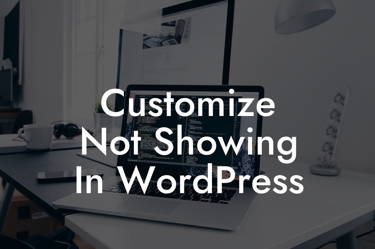 Customize Not Showing In WordPress