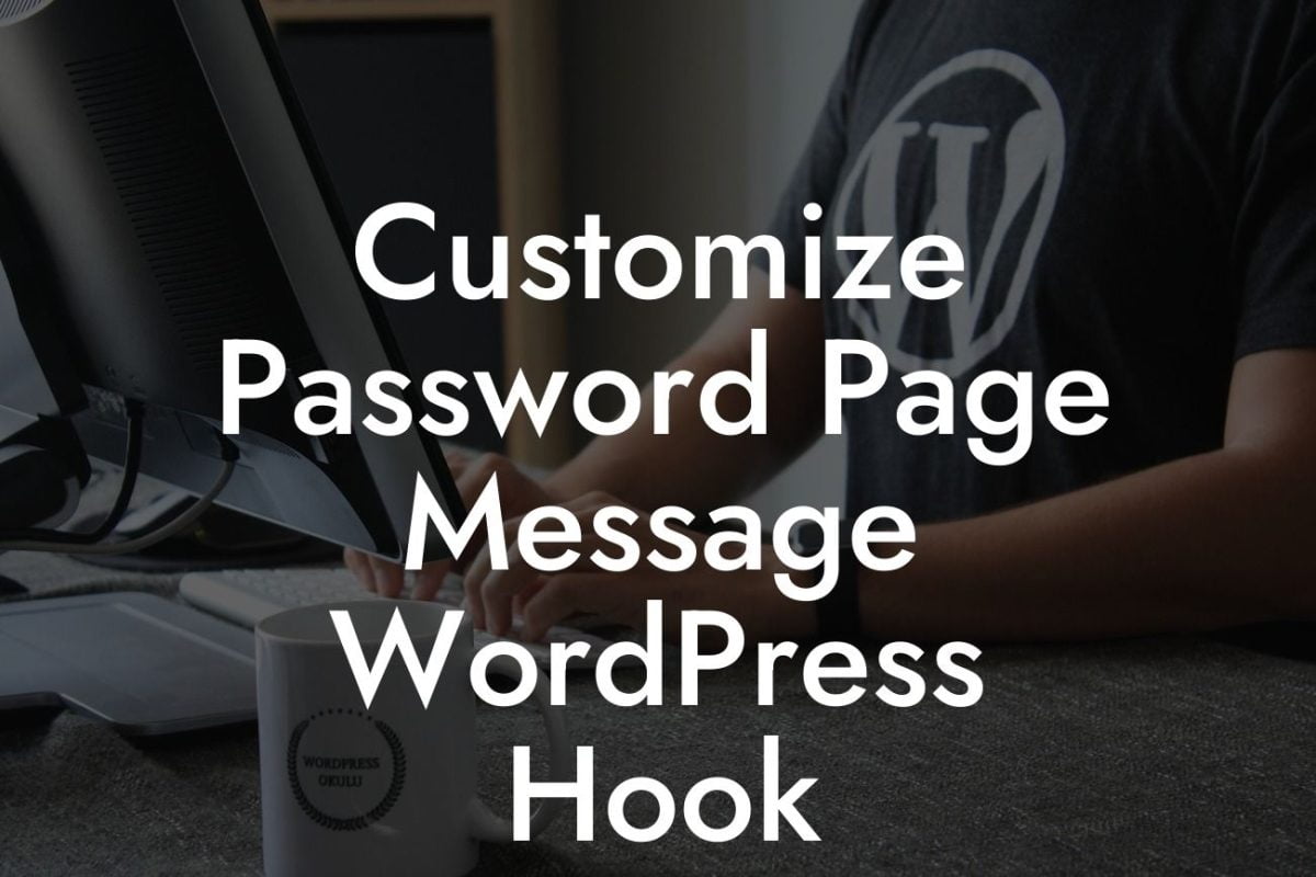 Customize Password Page Message WordPress Hook