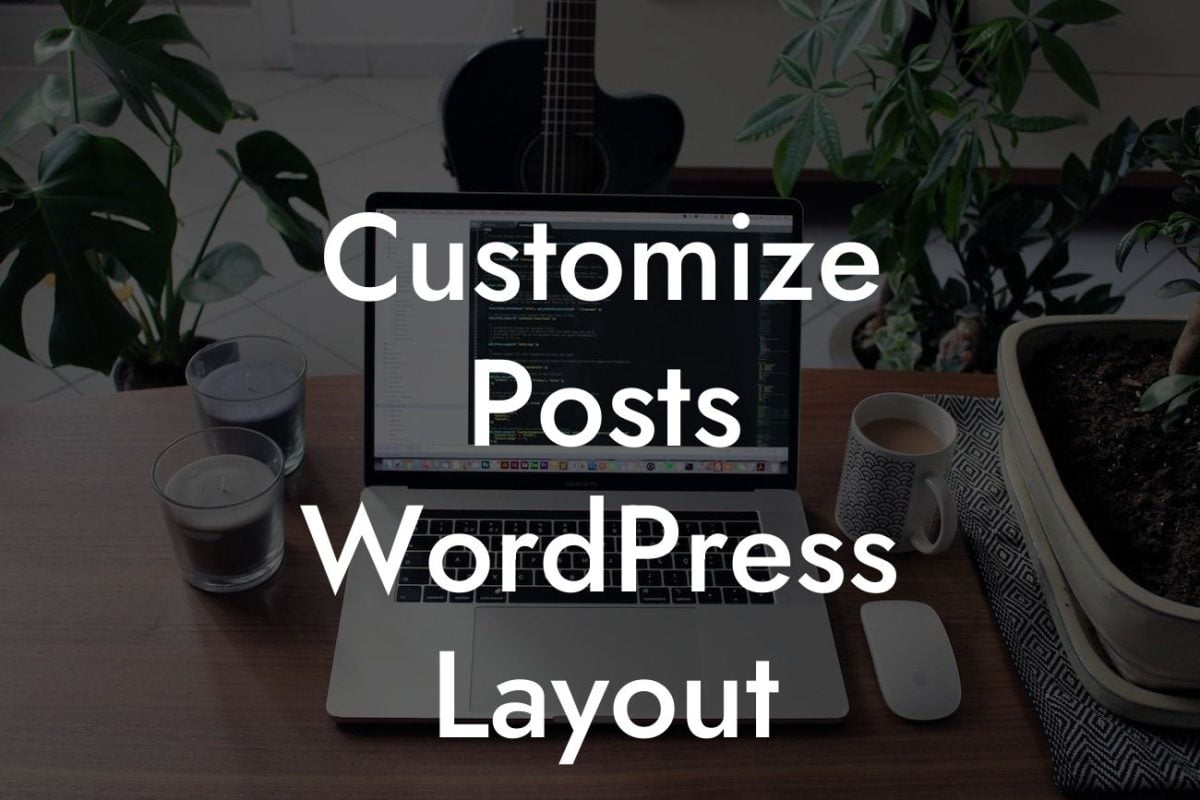 Customize Posts WordPress Layout