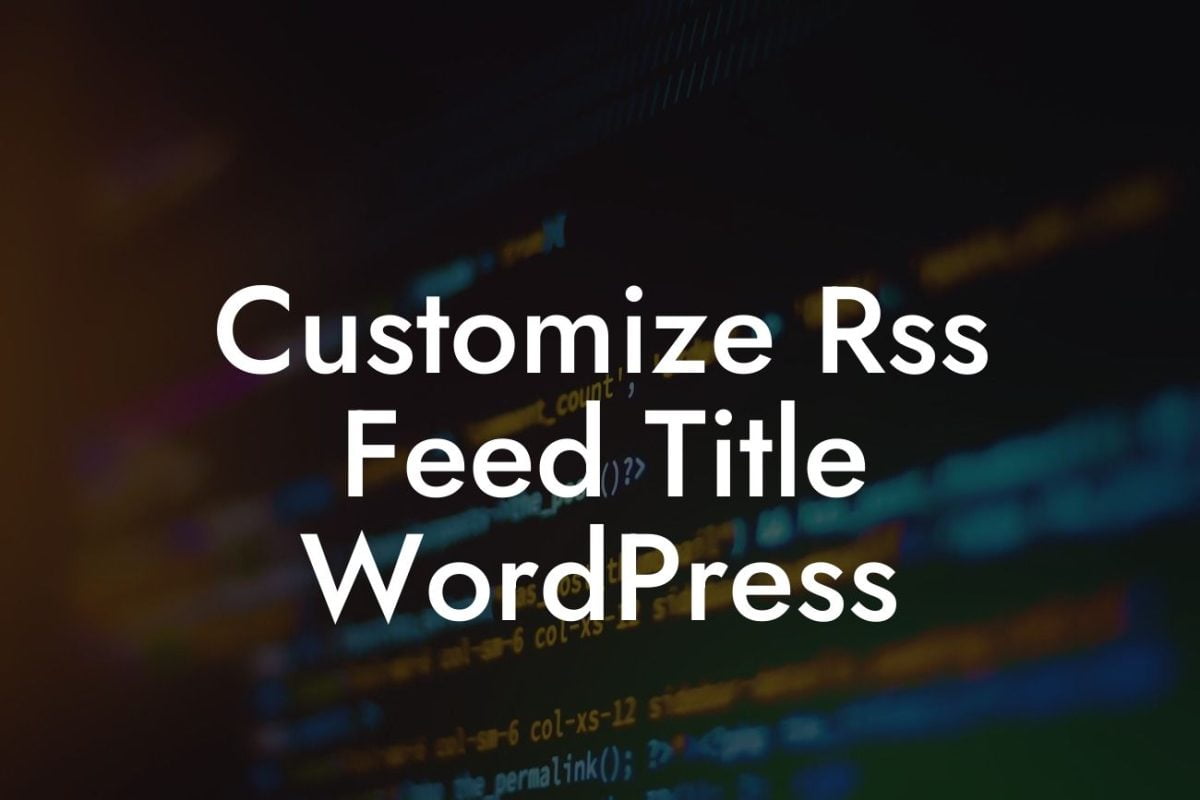 Customize Rss Feed Title WordPress