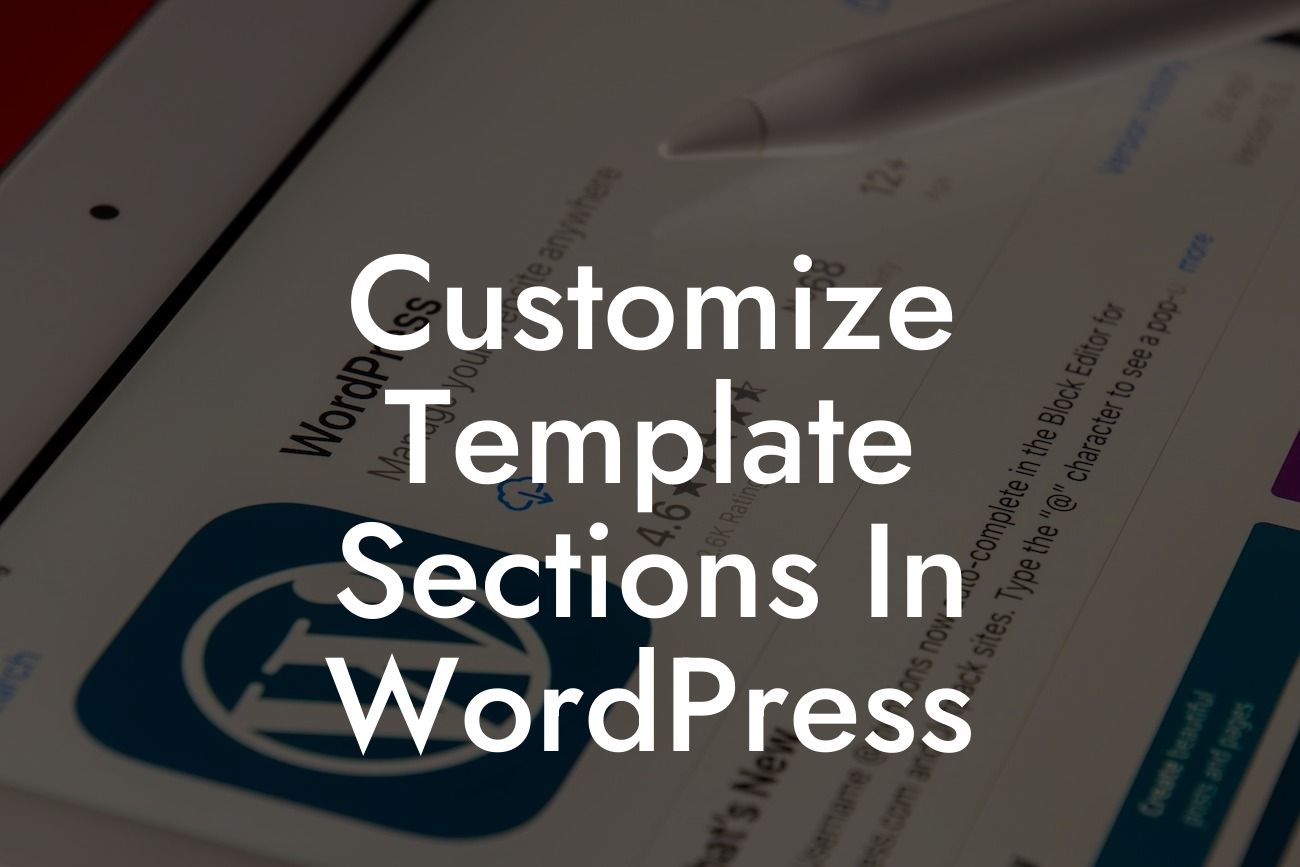 Customize Template Sections In WordPress