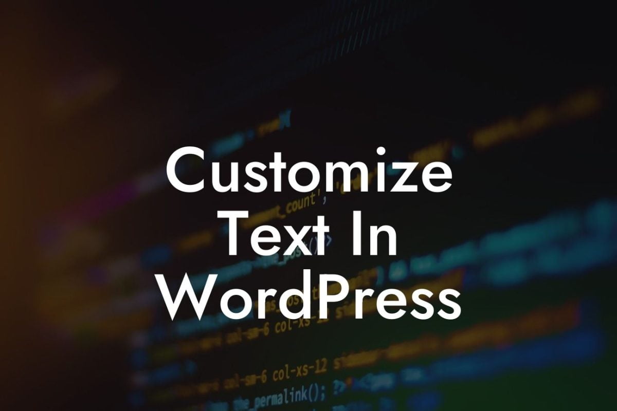 Customize Text In WordPress