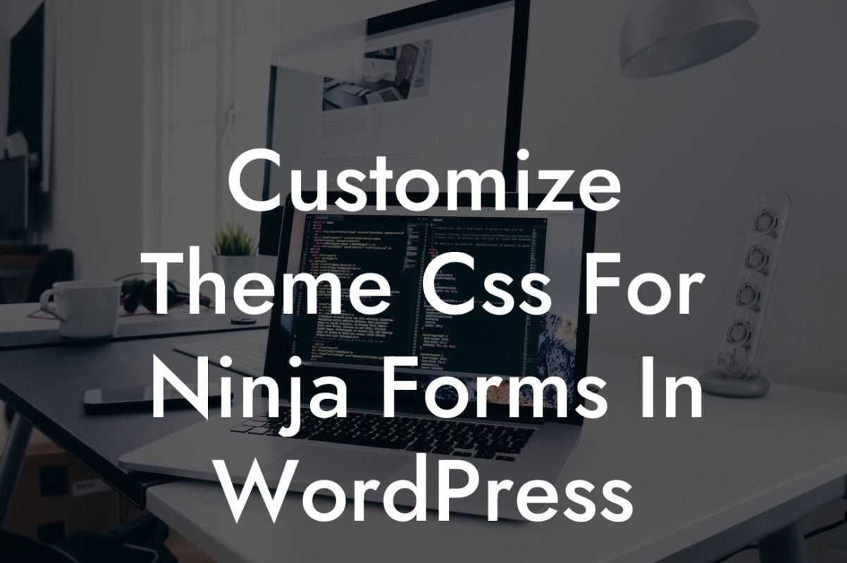 Customize Theme Css For Ninja Forms In WordPress