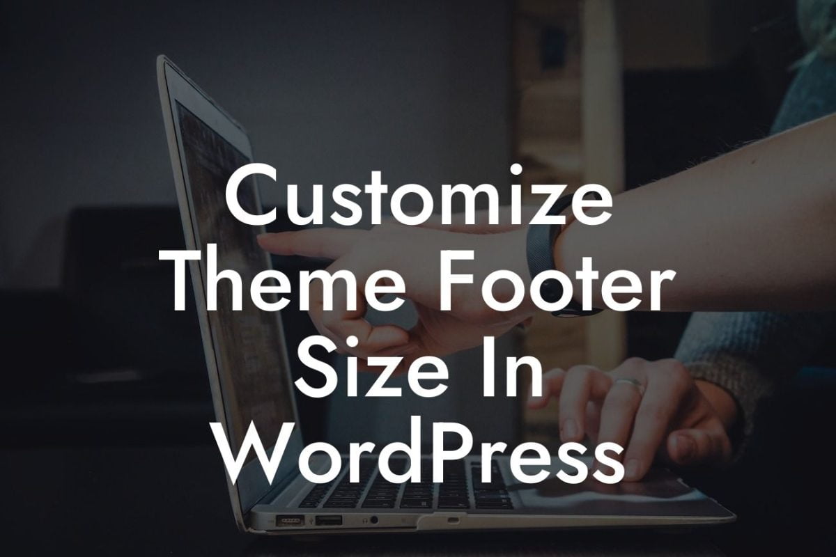 Customize Theme Footer Size In WordPress