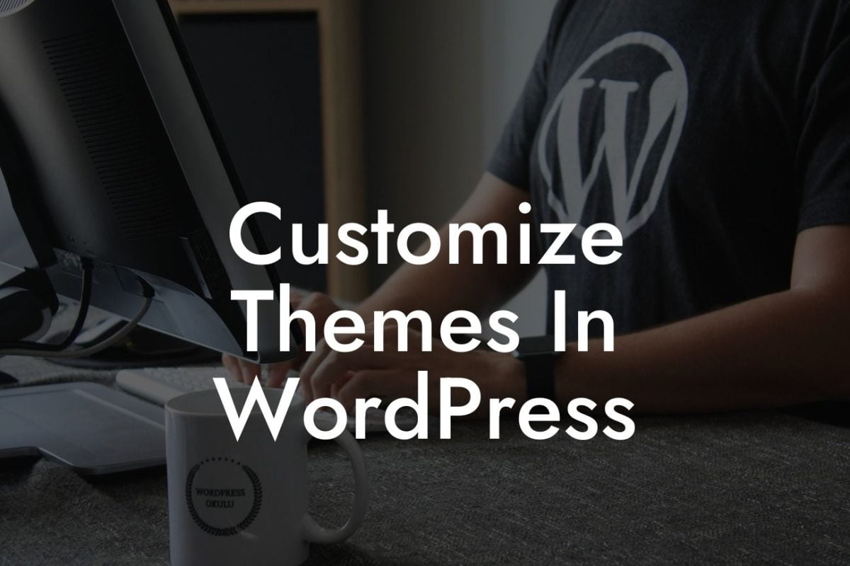 Customize Themes In WordPress