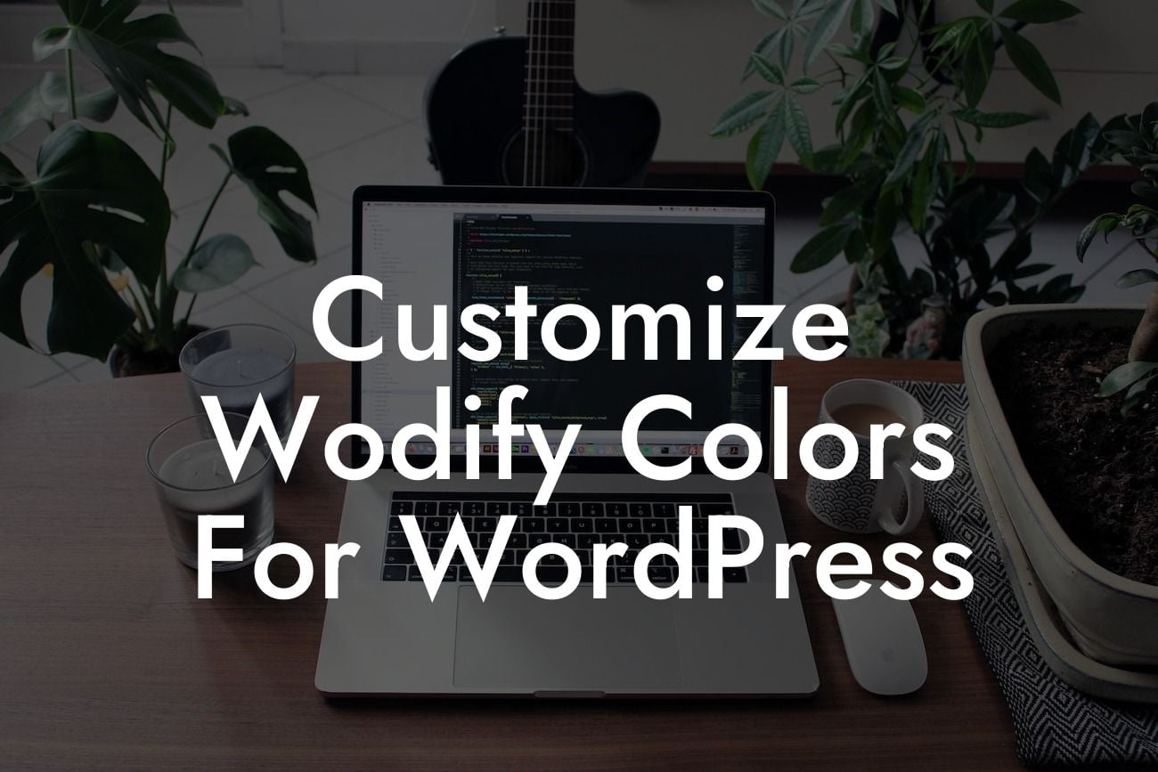 Customize Wodify Colors For WordPress