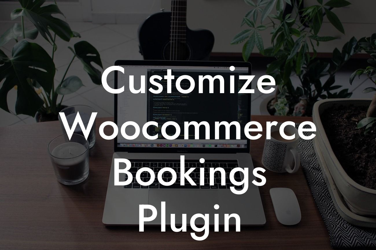 Customize Woocommerce Bookings Plugin