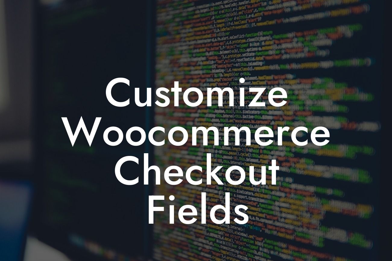 Customize Woocommerce Checkout Fields