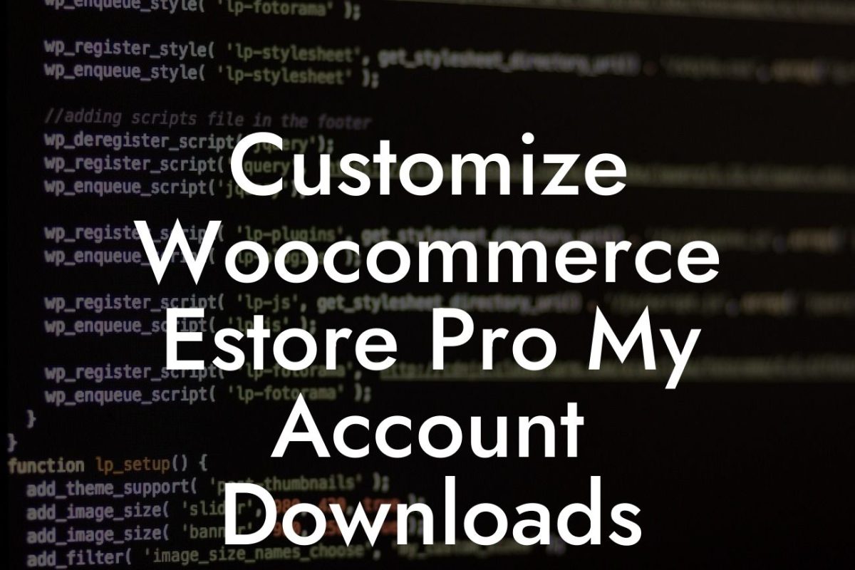 Customize Woocommerce Estore Pro My Account Downloads