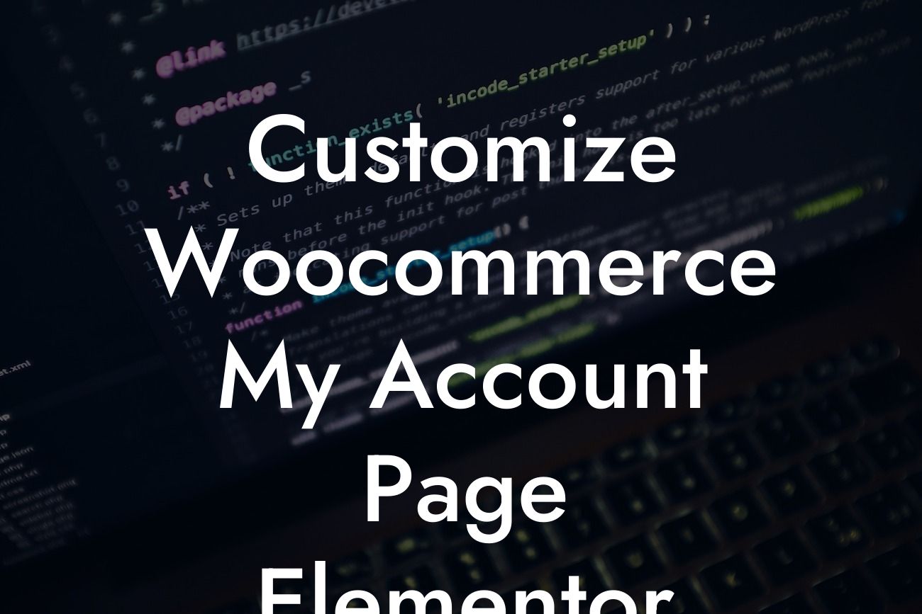 Customize Woocommerce My Account Page Elementor