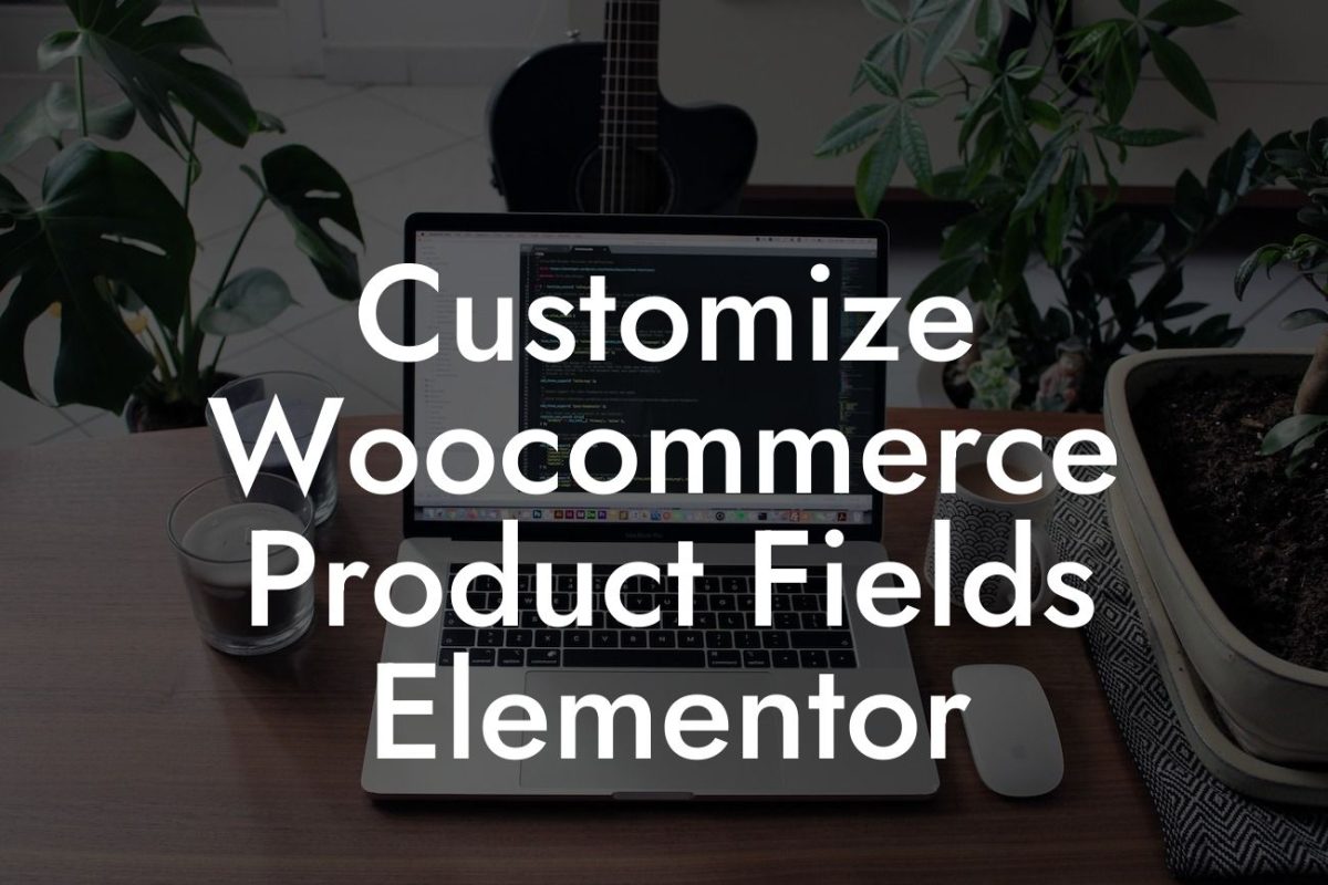 Customize Woocommerce Product Fields Elementor