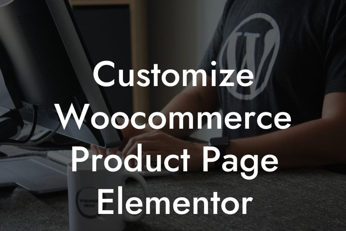 Customize Woocommerce Product Page Elementor