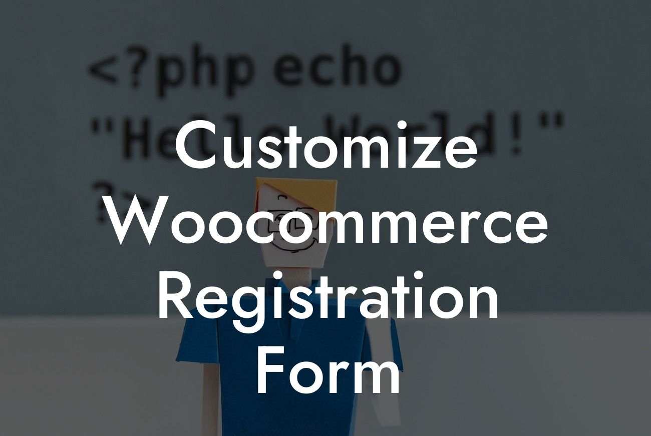 Customize Woocommerce Registration Form