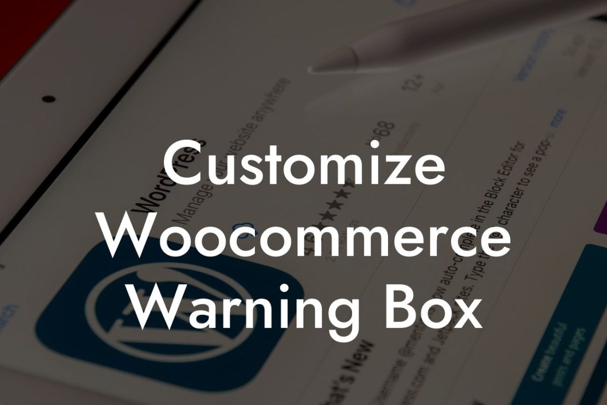 Customize Woocommerce Warning Box