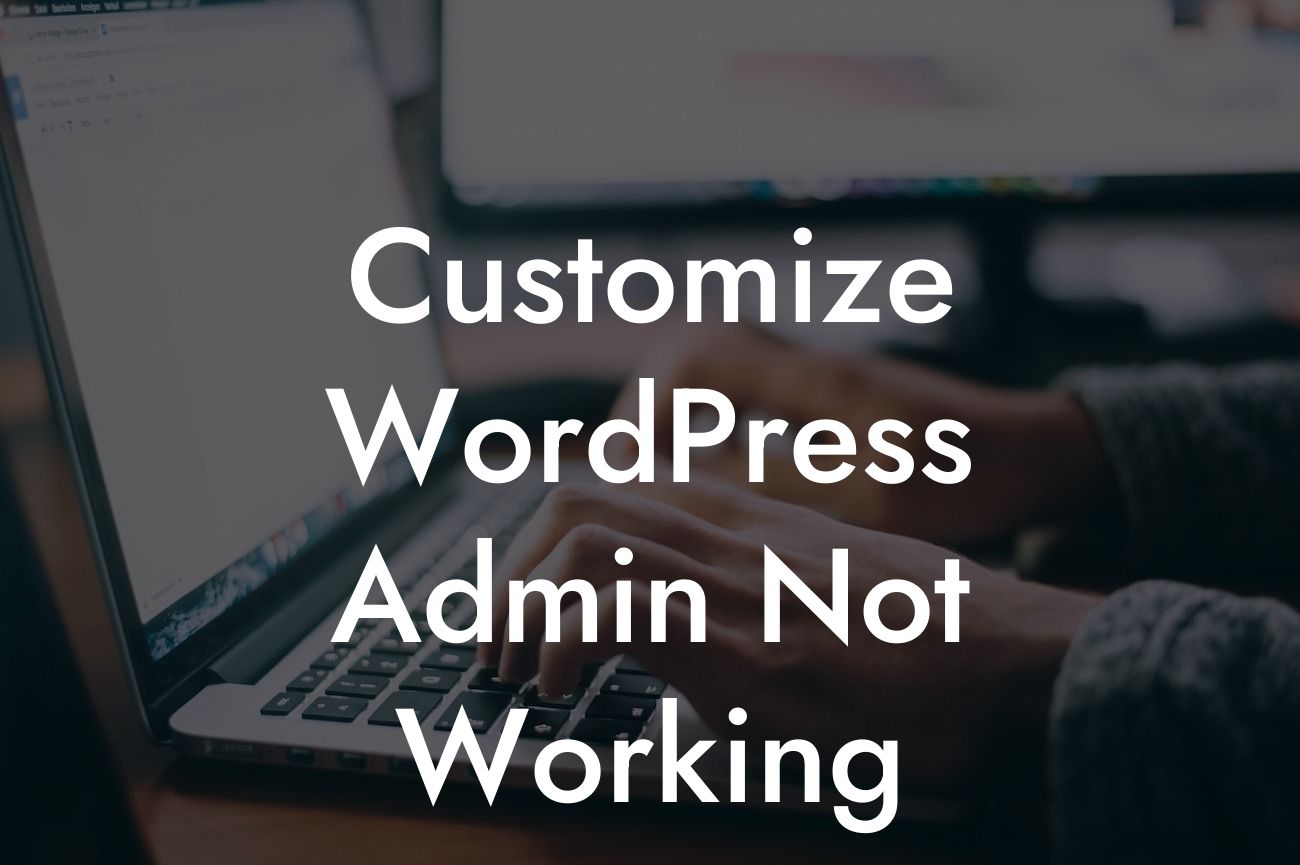 Customize WordPress Admin Not Working