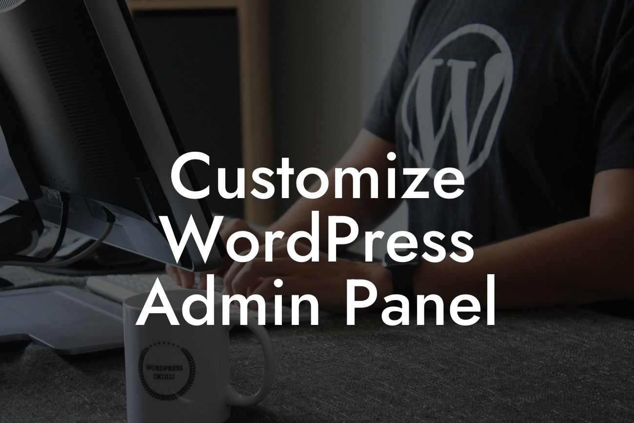 Customize WordPress Admin Panel