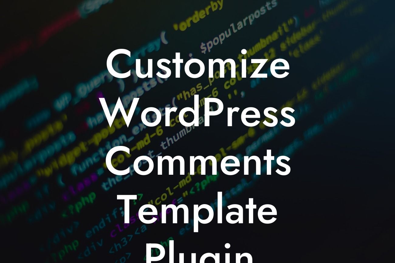 Customize WordPress Comments Template Plugin