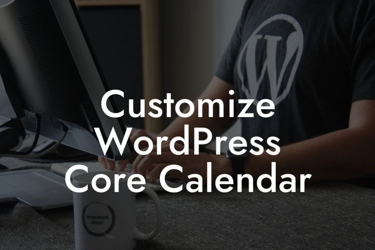 Customize WordPress Core Calendar