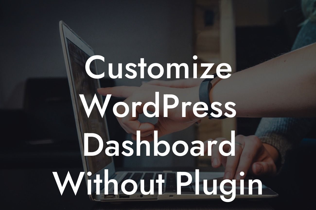 Customize WordPress Dashboard Without Plugin