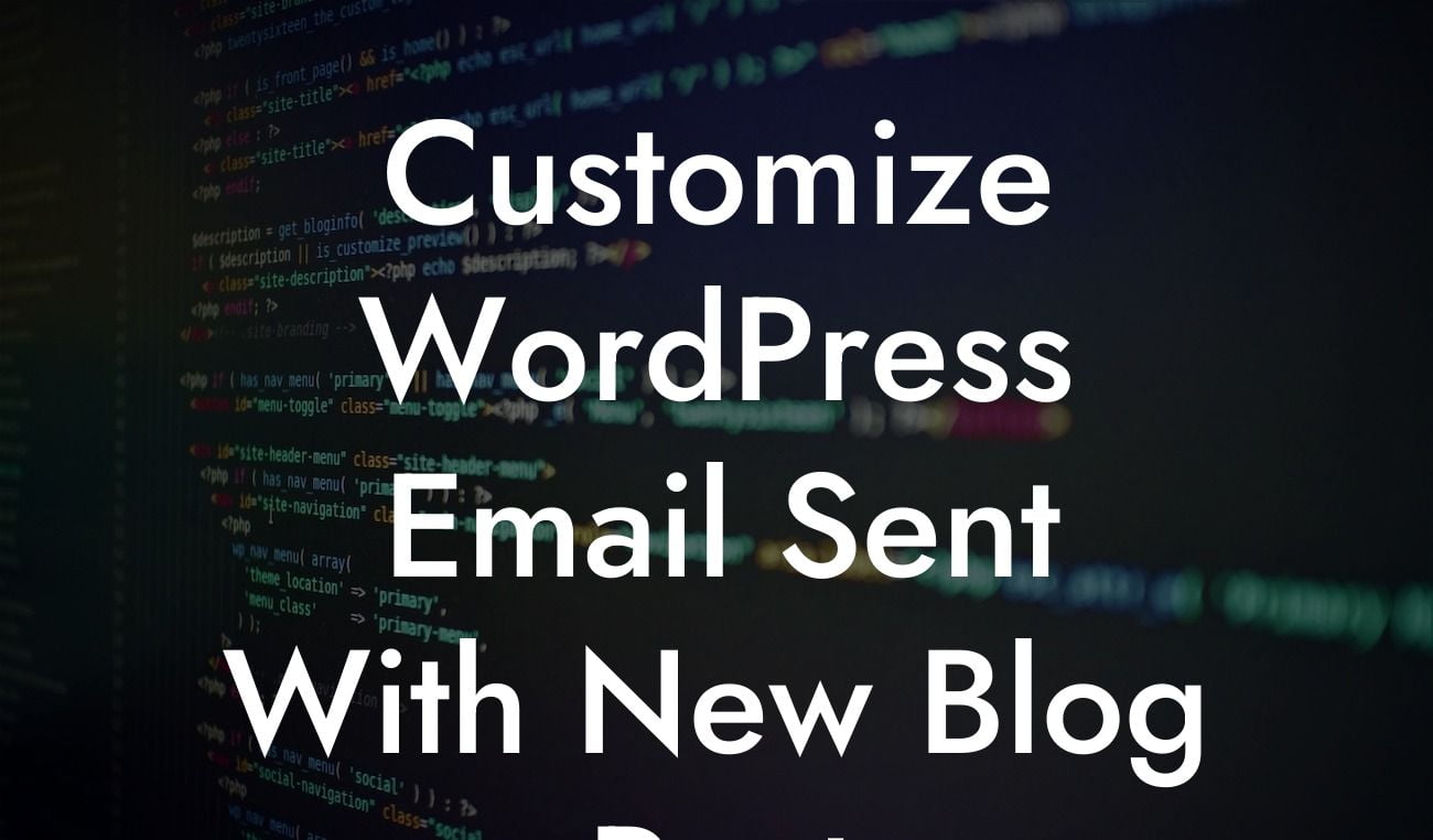 Customize WordPress Email Sent With New Blog Post