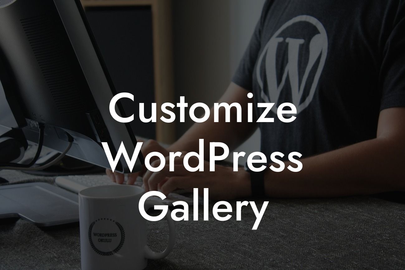 Customize WordPress Gallery