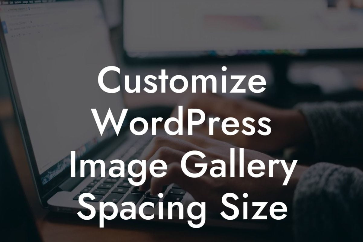 Customize WordPress Image Gallery Spacing Size